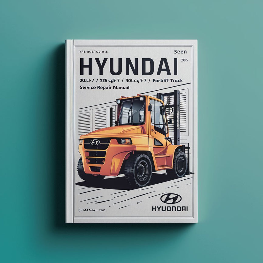 Manual de servicio y reparación de montacargas HYUNDAI 20L(C)-7 / 25L(C)-7 / 30L(C)-7 20G(C)-7 / 25G(C)-7 / 30G(C)-7 -