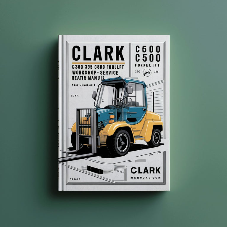 Clark C500 355 C500 30-55 Forklift Workshop Service Repair Manual