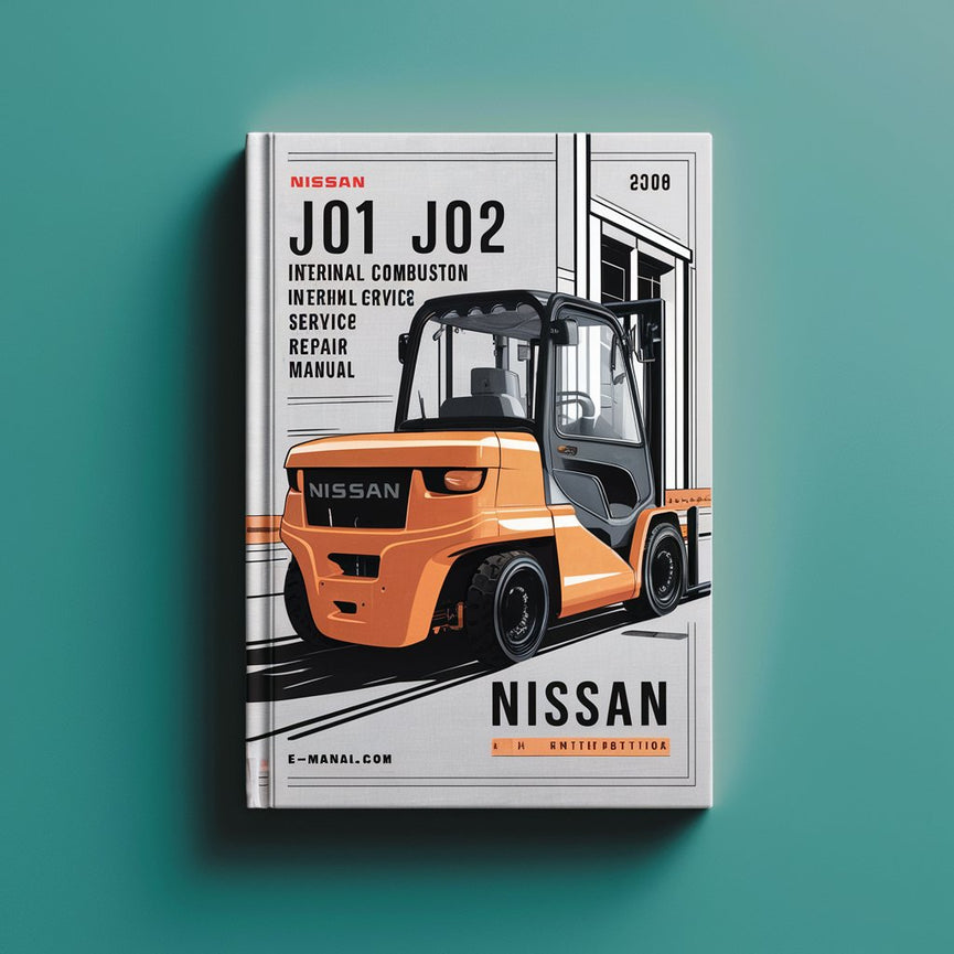 Nissan J01 J02 Series Forklift Internal Combustion Workshop Service Repair Manual