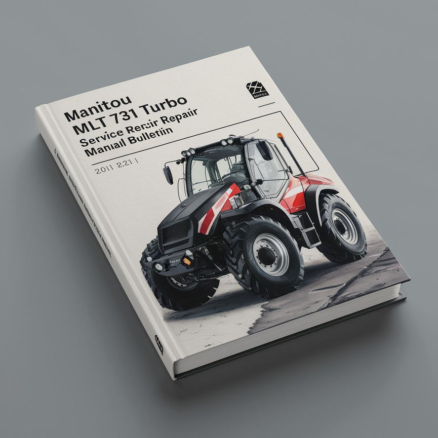 Bulletin du manuel de réparation et d'entretien du Manitou MLT 731 Turbo B E2