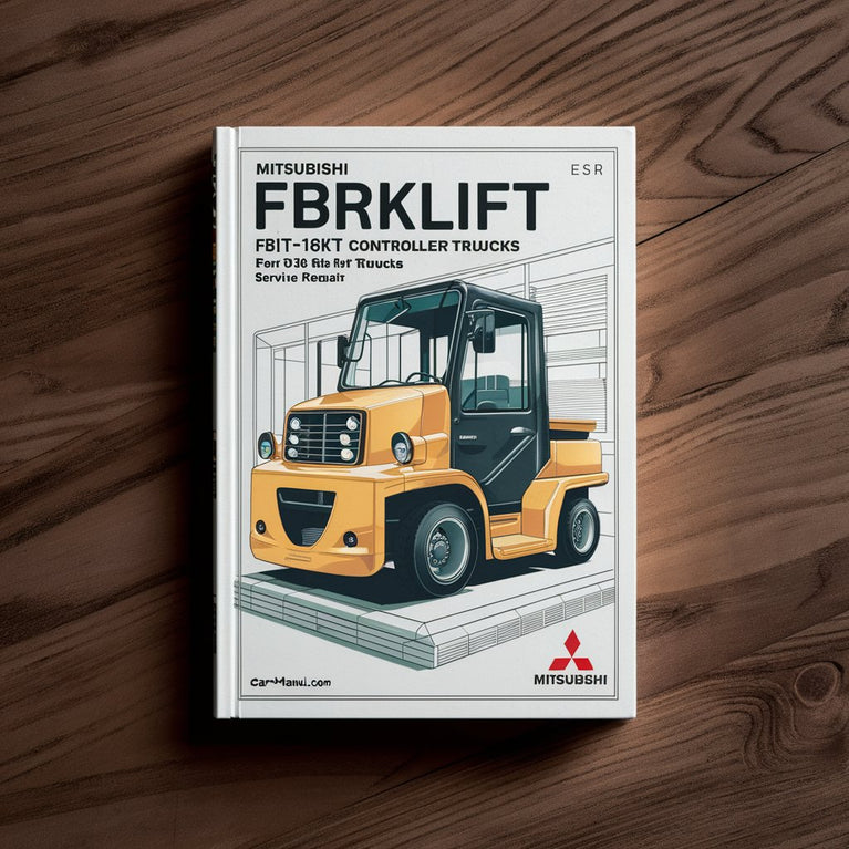 Mitsubishi Forklift Trucks FB16KT FB18KT FB20KT Controller Forklift Trucks Workshop Service Repair Manual