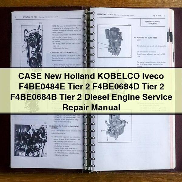 Manual de servicio y reparación de motores diésel CASE New Holland KOBELCO Iveco F4BE0484E Tier 2 F4BE0684D Tier 2 F4BE0684B Tier 2