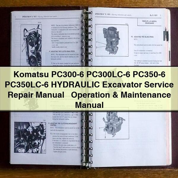 Manuel de réparation et d'utilisation de l'excavatrice hydraulique Komatsu PC300-6 PC300LC-6 PC350-6 PC350LC-6