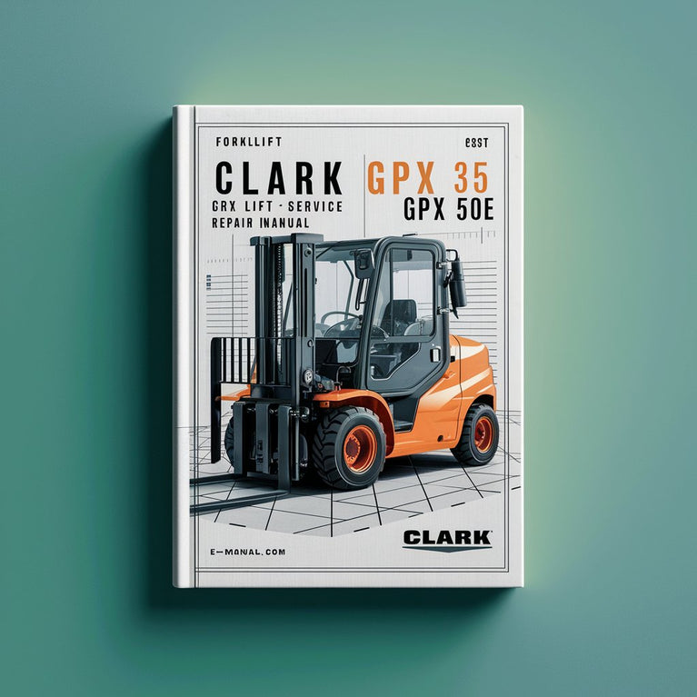 Manual de servicio y reparación de montacargas CLARK GPX 35 GPX 40 GPX 50E