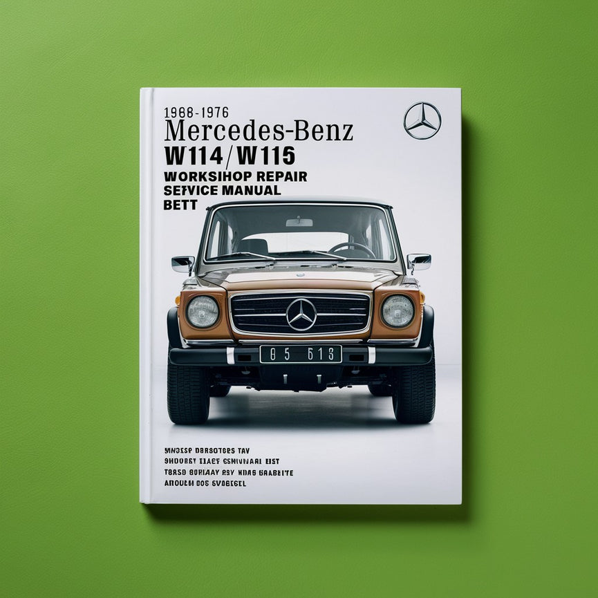 1968-1976 Mercedes-Benz W114/W115 Workshop Service Repair Manual Best