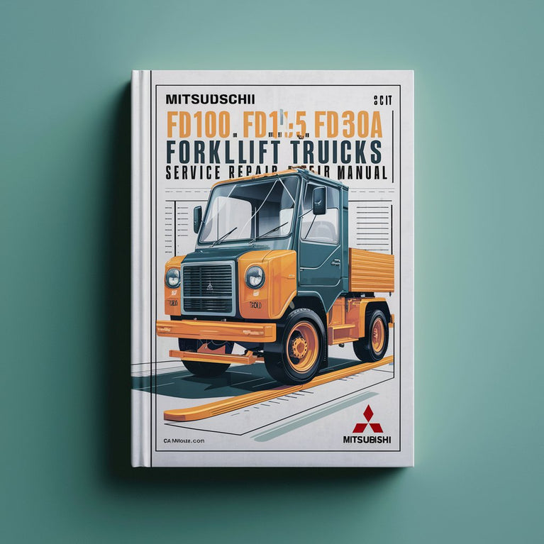 Mitsubishi FD100 FD115 FD135 FD150A Forklift Trucks Service Repair Manual