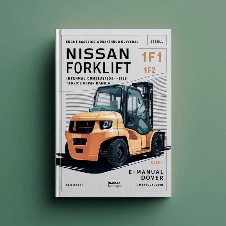 Manuel d'atelier de réparation et d'entretien des chariots élévateurs à combustion interne Nissan série 1F1 1F2 (moteur à essence/GPL K15/K21/K25, moteur diesel QD32)