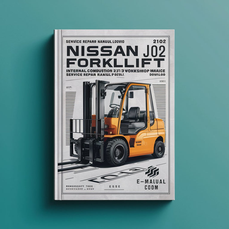 Nissan Forklift Internal Combustion J01 J02 Series Service Repair Workshop Manual  (Engine H15/H20-II/H25 LPG Engine TD27/BD30 Diesel)