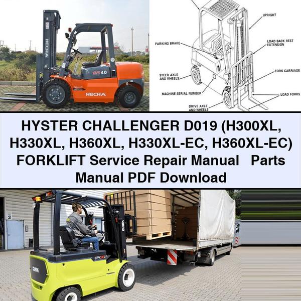 Manuel de réparation et d'entretien du chariot élévateur HYSTER CHALLENGER D019 (H300XL H330XL H360XL H330XL-EC H360XL-EC) + manuel des pièces détachées