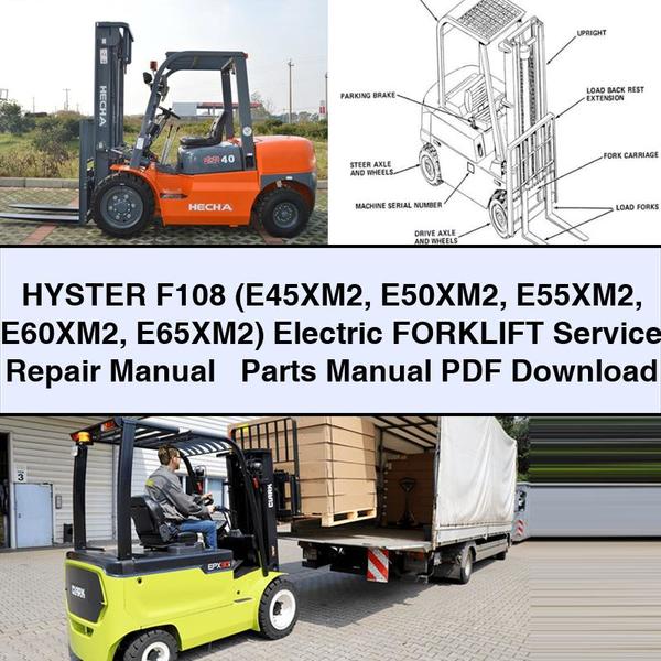 Manual de reparación y servicio de montacargas eléctrico HYSTER F108 (E45XM2 E50XM2 E55XM2 E60XM2 E65XM2) + Manual de piezas