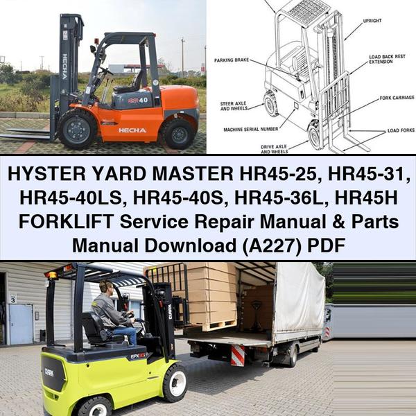 HYSTER YARD Master HR45-25 HR45-31 HR45-40LS HR45-40S HR45-36L HR45H Forklift Service Repair Manual & Parts Manual  (A227)