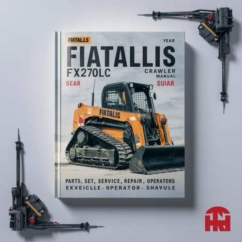 FiatAllis FX270 FX270LC Crawler Excavator Manual Set Parts Manual Service Repair Manual Operators Manual PDF Download