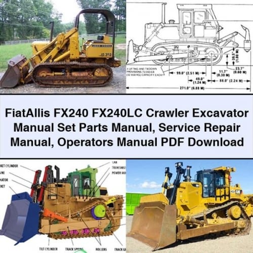 FiatAllis FX240 FX240LC Crawler Excavator Manual Set Parts Manual Service Repair Manual Operators Manual PDF Download