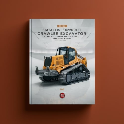 FiatAllis FX200 FX200LC Crawler Excavator Manual Set Parts Manual Service Repair Manual Operators Manual PDF Download