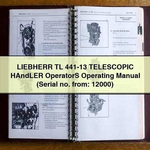 LIEBHERR TL 441-13 TELESCOPIC HAndLER OperatorS Operating Manual (Serial no. from: 12000)