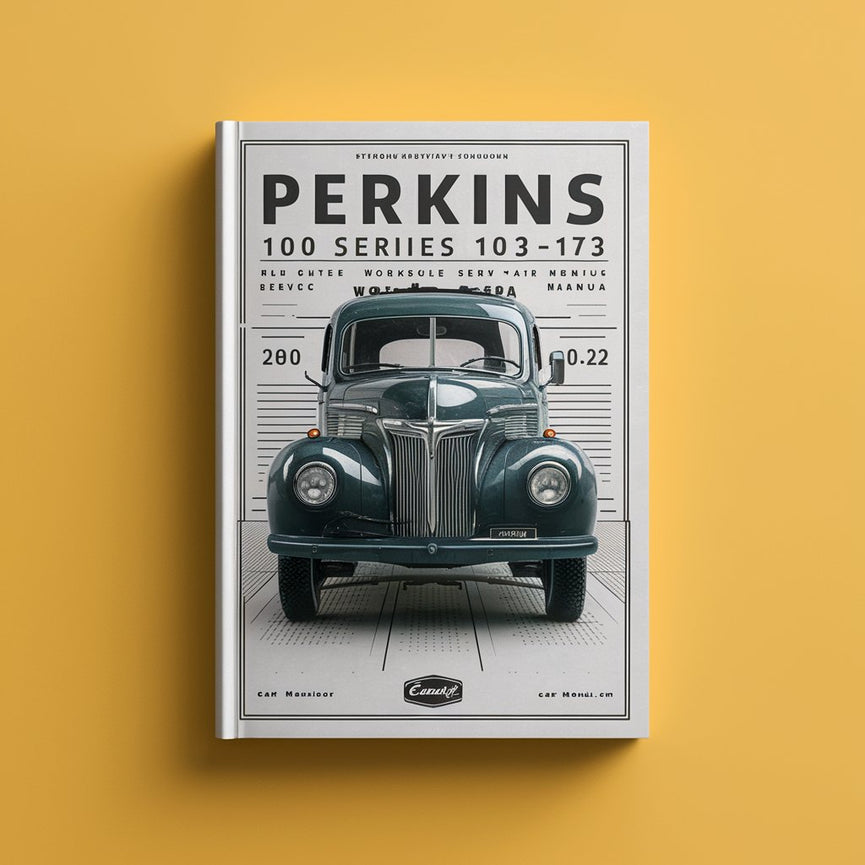 Perkins 100 Series 102-05 103-07 103-10 103-13 103-15 104-19 104-22 Diesel Engine Complete Workshop Service Repair Manual