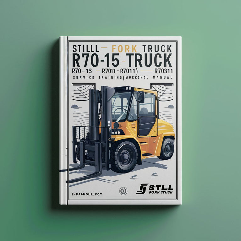 Still Fork Truck R70-15 R70-16: R7001 R7011 R7031 Service Training (Workshop) Manual