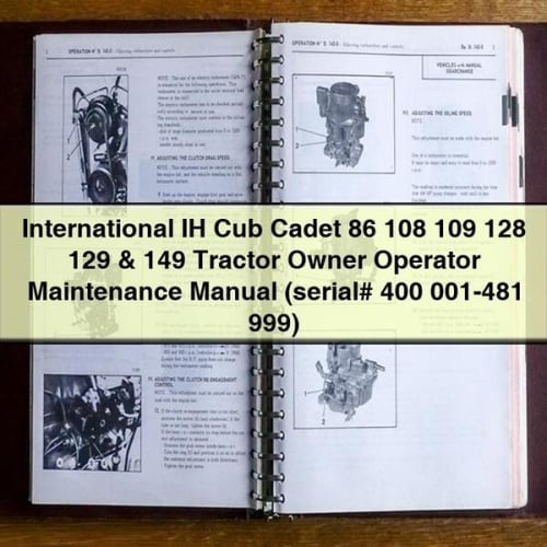 International IH Cub Cadet 86 108 109 128 129 & 149 Tractor Owner Operator Maintenance Manual (serial# 400 001-481 999) PDF Download