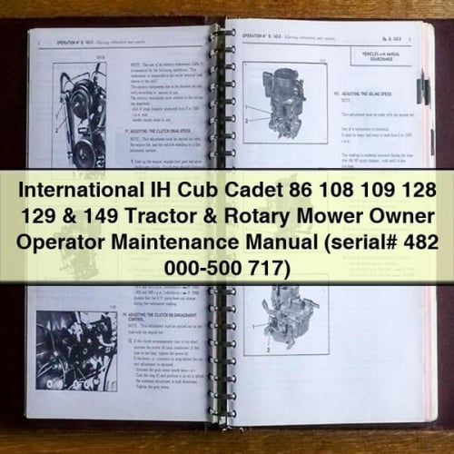 International IH Cub Cadet 86 108 109 128 129 & 149 Tractor & Rotary Mower Owner Operator Maintenance Manual (serial# 482 000-500 717) PDF Download