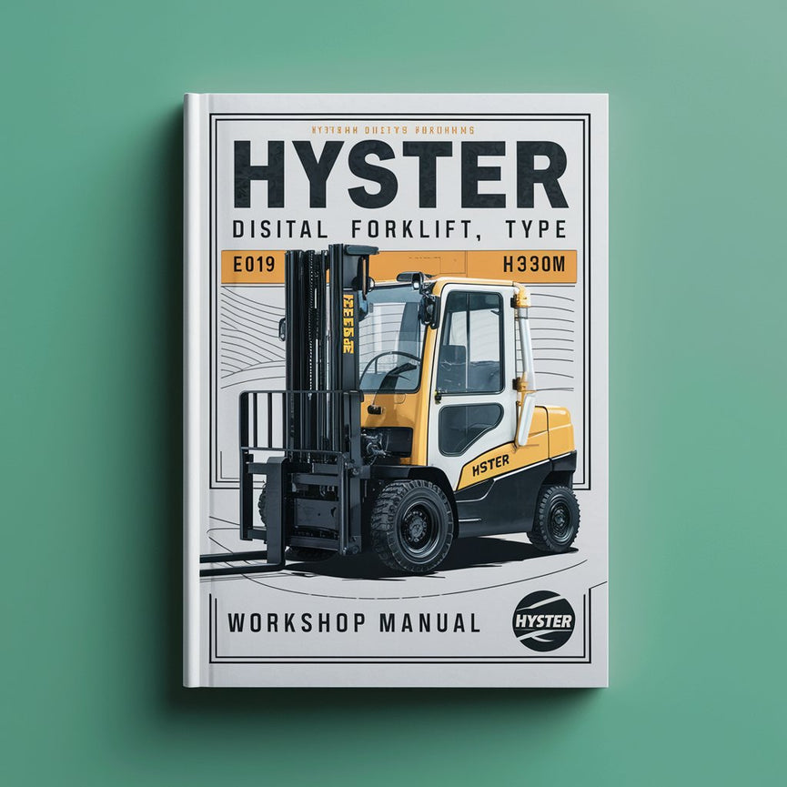 Manual de taller de la carretilla elevadora diésel Hyster tipo E019: H13.00XM (H300HD) H14.00XM (H330HD) H16.00XM (H360HD) H12.00XM-12EC (H360HD-EC)