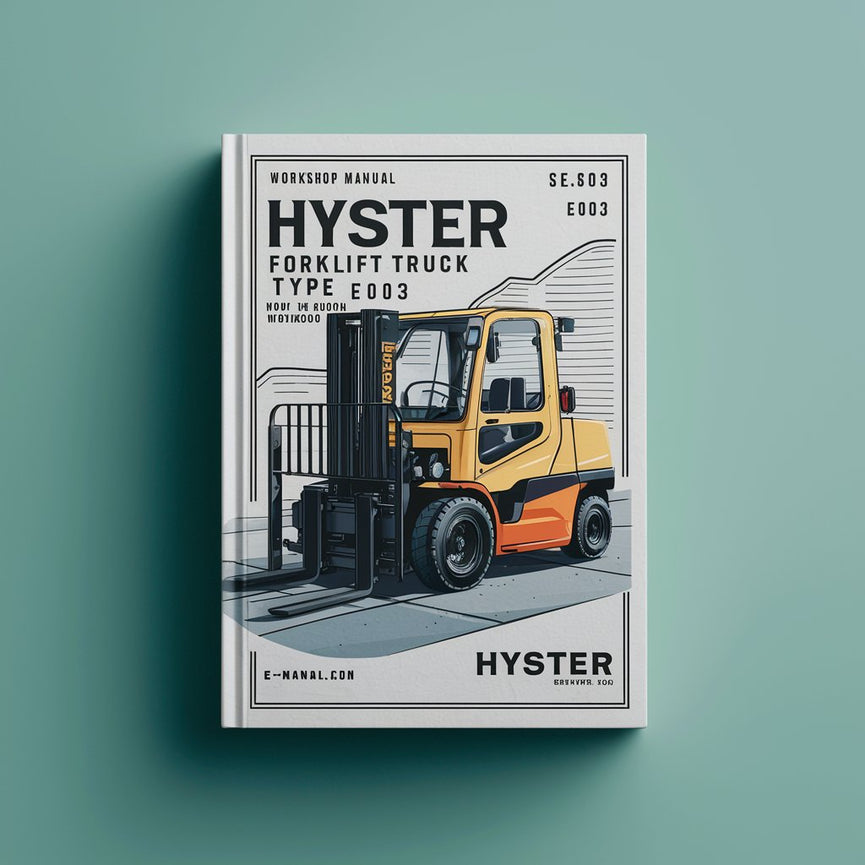 Hyster Forklift Truck Type E003: H30H H40H H50H H60H Workshop Manual