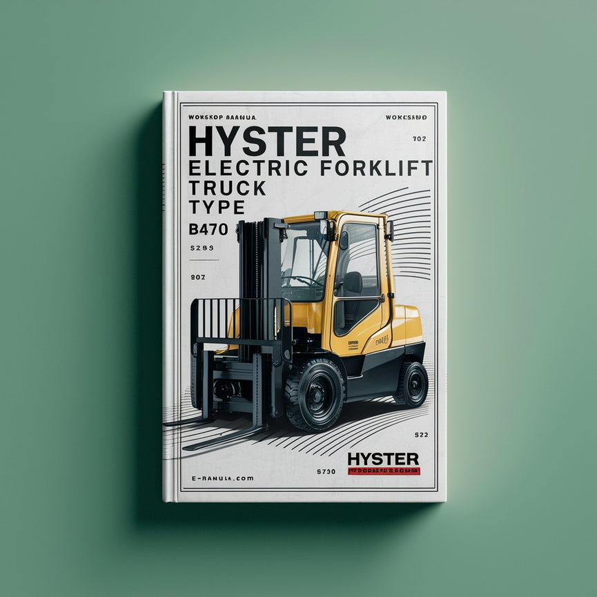 Hyster Electric Forklift Truck Type B470: N25XMDR2 N30XMR2 N40XMR2 Workshop Manual