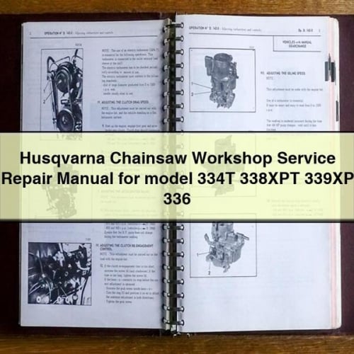 Manual de servicio y reparación de taller de motosierras Husqvarna para los modelos 334T 338XPT 339XP 336