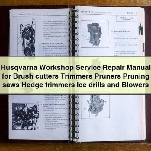 Husqvarna Workshop Service Repair Manual: Brush Cutters, Trimmers, Pruners, & More