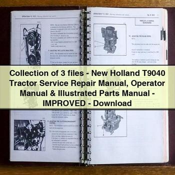 Collection de 3 fichiers - Manuel de réparation et d'entretien du tracteur New Holland T9040 Manuel de l'opérateur et manuel illustré des pièces détachées - Amélioré - PDF