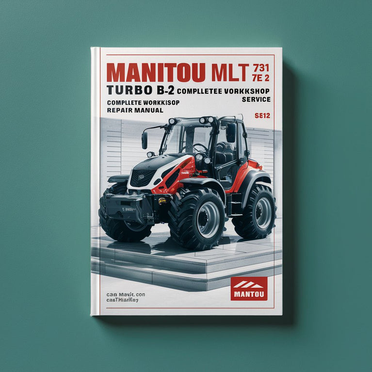 Manual de servicio y reparación completo del taller Manitou MLT 731 Turbo B E2