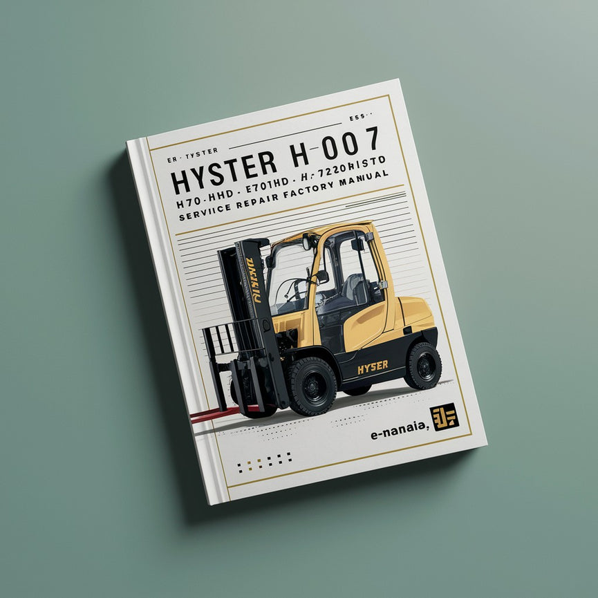 Manuel d'usine de réparation et d'entretien des chariots élévateurs Hyster H007 (H170HD H190HD H210HD H230HD H250HD H280HD)