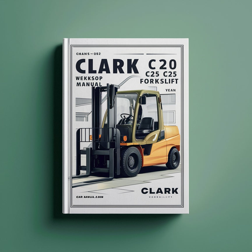 CLARK C15 C20 C25 C30 C35 GEN 2 Forklift Workshop Manual