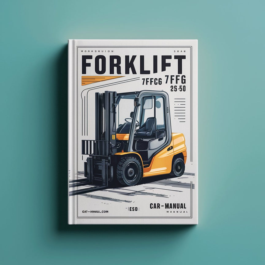 Forklift 7FD 7FG 7FGK 7FDK 7FGA 7FDA 35-50 Workshop Manual