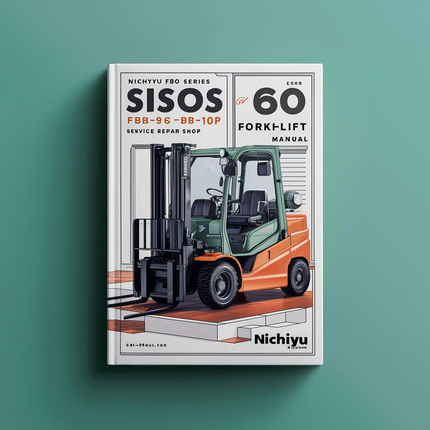 Nichiyu FB-60 Series SISOS 60 FB10-30P Forklift Service Repair Shop Manual