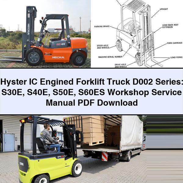 Hyster IC Engined Forklift Truck D002 Series: S30E S40E S50E S60ES Workshop Service Repair Manual