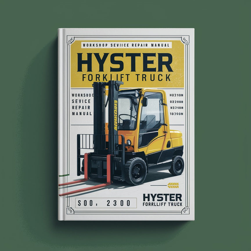 Hyster Forklift Truck F019 Series: H13.00XM (H300HD) H14.00XM (H330HD) H16.00XM (H360HD) H12.00XM-12EC (H360HD-EC) Workshop Service Repair Manual