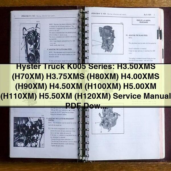 Manual de servicio de camiones Hyster serie K005: H3.50XMS (H70XM) H3.75XMS (H80XM) H4.00XMS (H90XM) H4.50XM (H100XM) H5.00XM (H110XM) H5.50XM (H120XM)