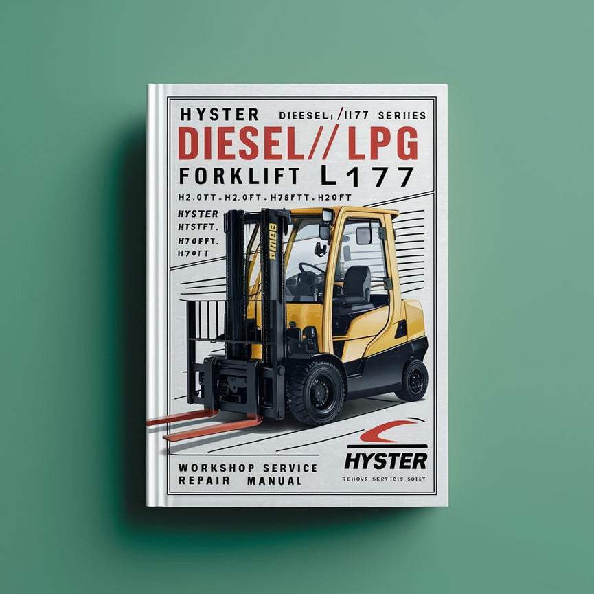 Manual de servicio y taller de la carretilla elevadora diésel/GLP Hyster serie L177: H2.0FT (H40FT) H2.5FT (H50FT) H3.0FT (H60FT) H3.5FT (H70FT)