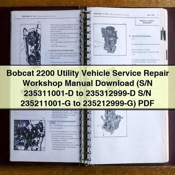 Manuel d'atelier de réparation et d'entretien du véhicule utilitaire Bobcat 2200 (S/N 235311001-D à 235312999-DS/N 235211001-G à 235212999-G)