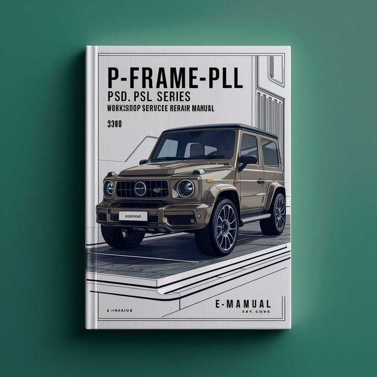 P-frame-PLL PSD PSL Series Workshop Service Repair Manual