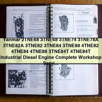 Manual de reparación y servicio de taller completo del motor diésel industrial Yanmar 2TNE68 3TNE68 3TNE74 3TNE78A 3TNE82A 3TNE82 3TNE84 3TNE88 4TNE82 4TNE84 4TNE88 3TNE84T 4TNE84T