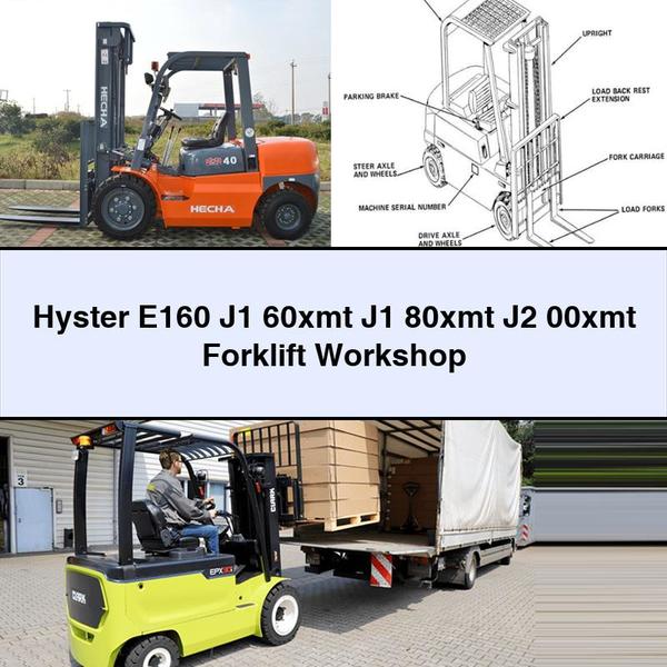 Chariot élévateur Hyster E160 J1 60xmt J1 80xmt J2 00xmt Atelier