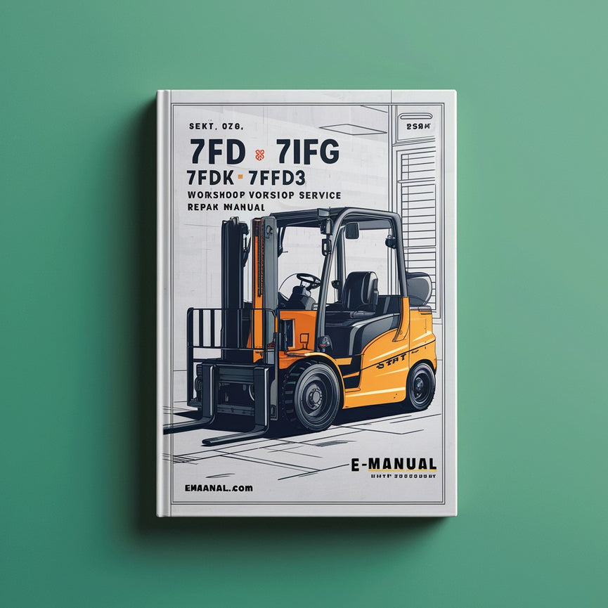 7FD 7FG 7FGK 7FDK 7FGA 7FDA Forklift Workshop Service Repair Manual