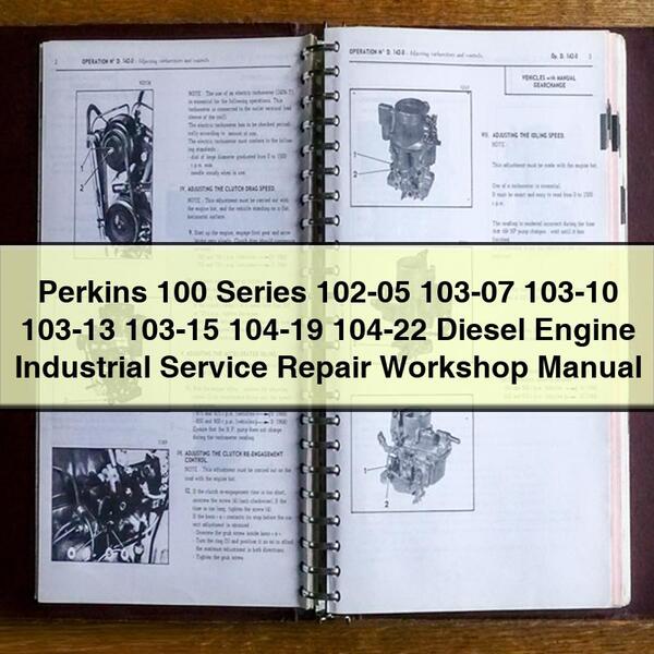 Manual de taller de reparación y servicio industrial de motores diésel Perkins Serie 100 102-05 103-07 103-10 103-13 103-15 104-19 104-22