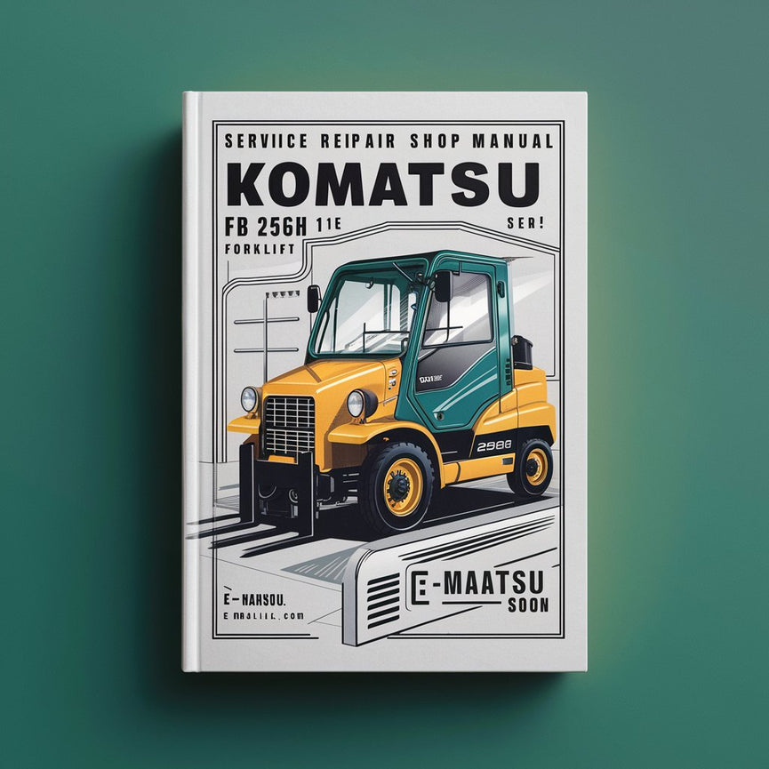 Manuel d'atelier de réparation et d'entretien du chariot élévateur Komatsu Fb 25GH 1e