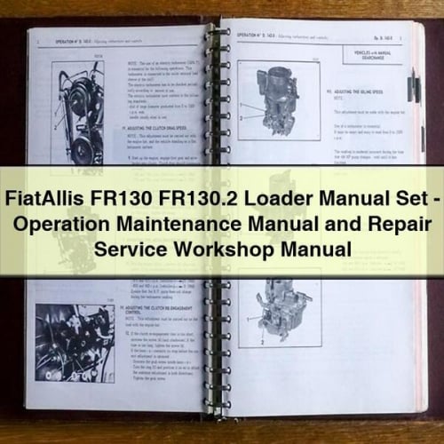 FiatAllis FR130 FR130.2 Loader Manual Set - Operation Maintenance Manual and Repair Service Workshop Manual PDF Download