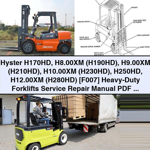 Hyster H170HD H8.00XM (H190HD) H9.00XM (H210HD) H10.00XM (H230HD) H250HD H12.00XM (H280HD) [F007] Manuel de réparation et d'entretien des chariots élévateurs à fourche pour charges lourdes