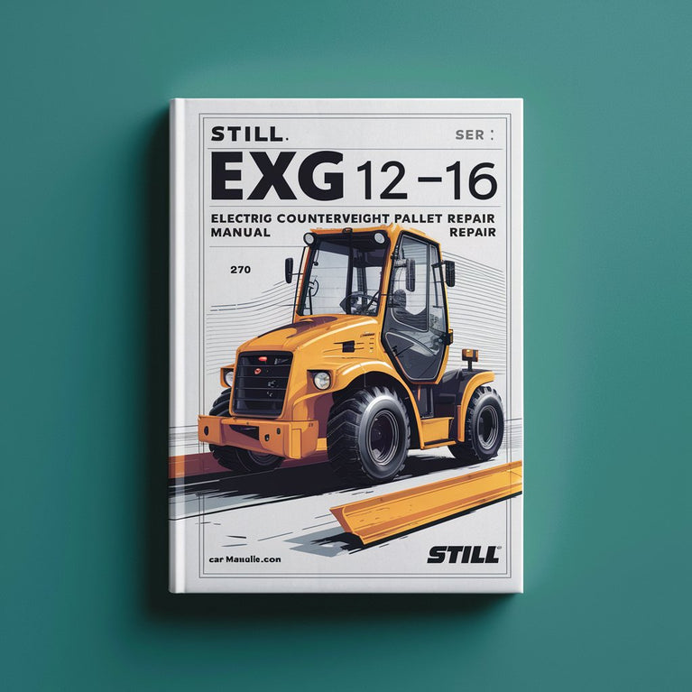 Still EXG-10 EXG-12 EXG-16 Electric Counterweight Pallet Stacker Service Repair Manual