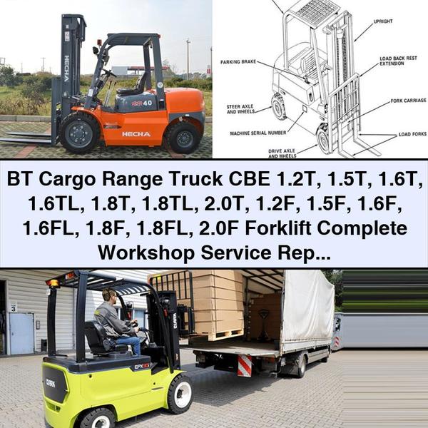 Manual de reparación y servicio completo de carretilla elevadora BT Cargo Range Truck CBE 1.2T 1.5T 1.6T 1.6TL 1.8T 1.8TL 2.0T 1.2F 1.5F 1.6F 1.6FL 1.8F 1.8FL 2.0F