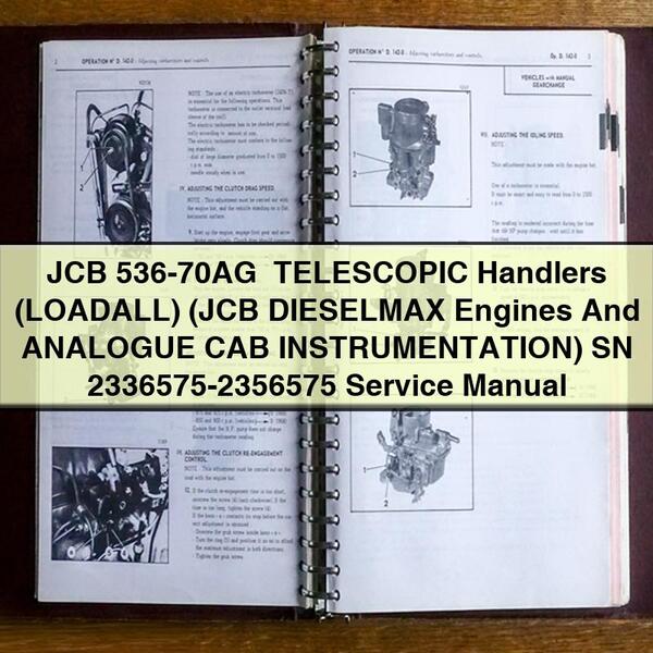 JCB 536-70AG+ TELESCOPIC Handlers (LOADALL) (JCB DIESELMAX Engines And ANALOGUE CAB INSTRUMENTATION) SN 2336575-2356575 Service Repair Manual